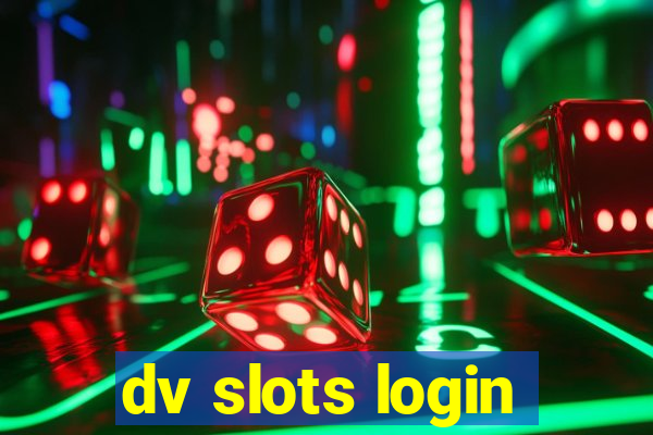 dv slots login